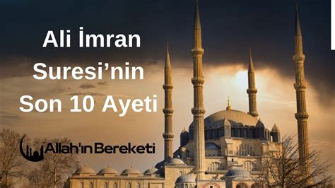 Ali İmran Suresinin Son 10 Ayeti Allahın Bereketi Allahın İsimleri