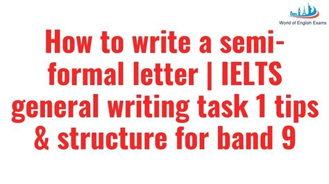 How To Write A Semi Formal Letter Ielts Writing Task 1 For General