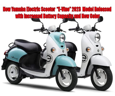 New Yamaha Electric Scooter E Vino 2023 Model Released With Increased