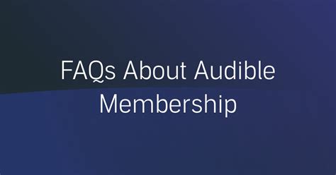 Faqs About Audible Membership