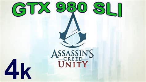 Assassin S Creed Unity K Gtx Sli Ultra Settings Fps Youtube