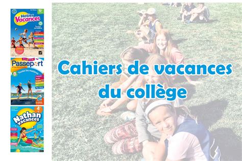 Cahiers De Vacances Du Collège Tous Niveaux