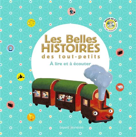 Les Belles Histoires Des Tout Petits à Lire Et à écouter Recueil