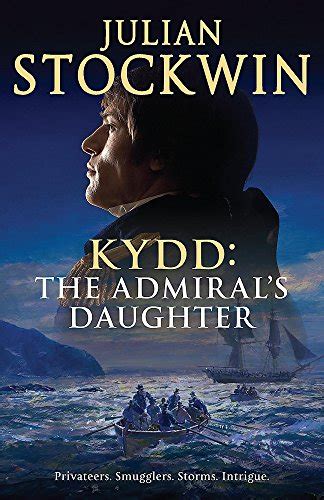 Kydd The Admirals Daughter By Stockwin Julian Hardcover 2007 1st