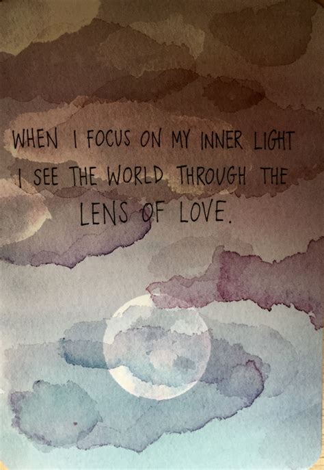 When I Focus On My Inner Light I See The World Through The Lens Of Love
