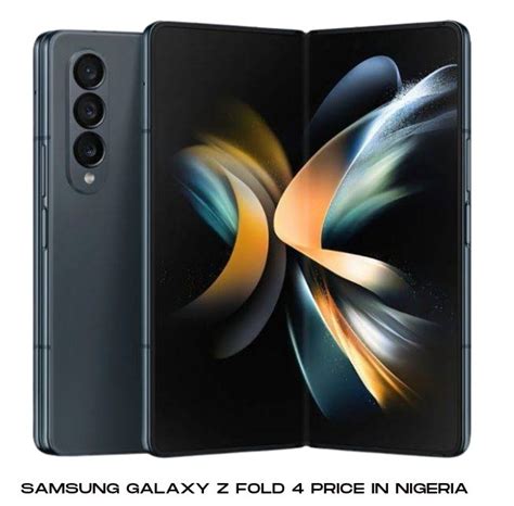 Samsung Galaxy Z Fold 4 Price In Nigeria 2024 And Specs Costng