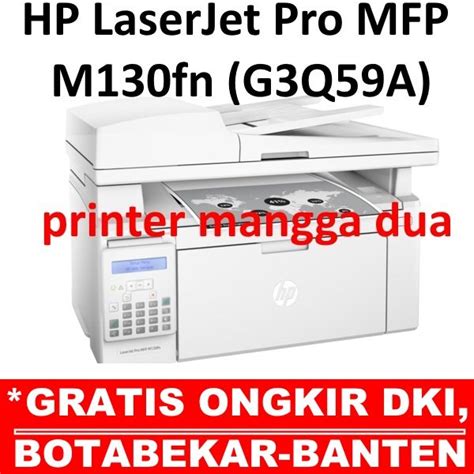 Laser multifunction printer (all in one). Jual HP M130FN LASERJET PRO MFP ALL IN ONE PRINTER di Lapak PRINTER MANGGA DUA | Bukalapak
