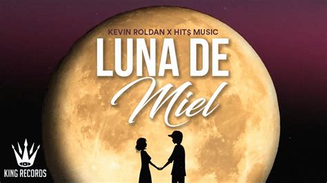 Kevin Roldan Luna De Miel Lyric Video Youtube