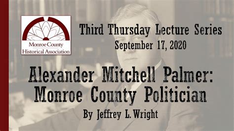Alexander Mitchell Palmer Monroe County Politician Youtube