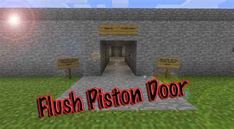 In minecraft, pistons are one of the many mechanisms that you can make. REDSTONE Flush Piston Door Minecraft Project