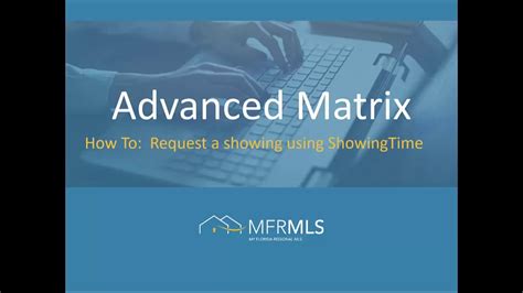 Advanced Matrix How To Request A Showing Using Showingtime Youtube