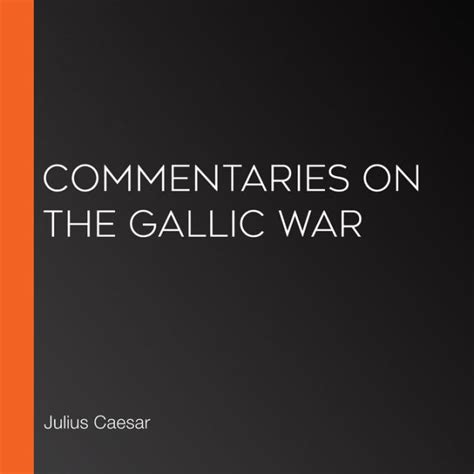 Commentaries On The Gallic War By Julius Caesar Paperback Barnes And Noble®