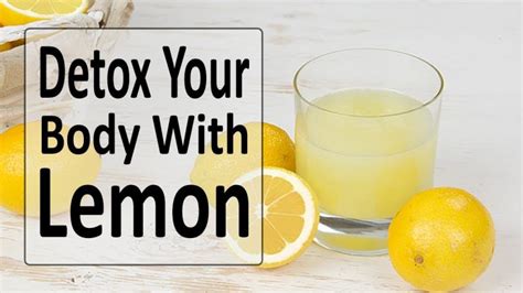 How To Make Lemon Water Detox Detox Your Body With Lemons Cleansing