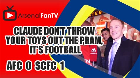 Aftv is the no.1 fan channel on youtube. Claude Don't Throw Your Toys Out The Pram, It's Football ...