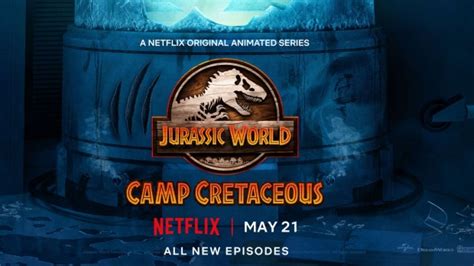 Dreamworks ‘jurassic World Camp Cretaceous Season 3 Debuts May 21