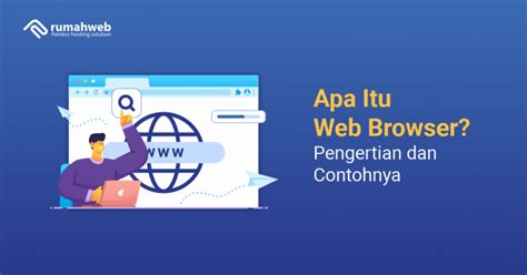 Fungsi Web Browser Pengertian Manfaat Sejarah Contoh Dan Cara Kerja Apa Itu Jenis Penggunaannya