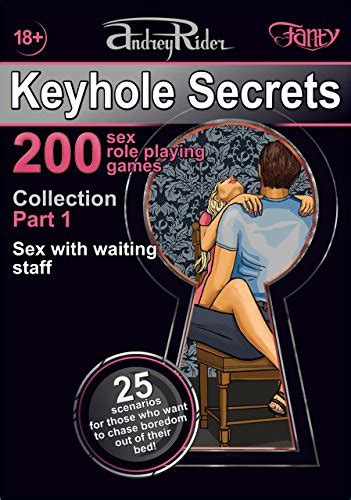 “keyhole secrets” collection of 200 sex role playing games part 1