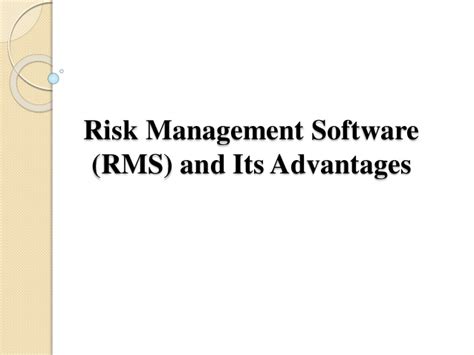 Risk Management Software Rms And Its Advantages