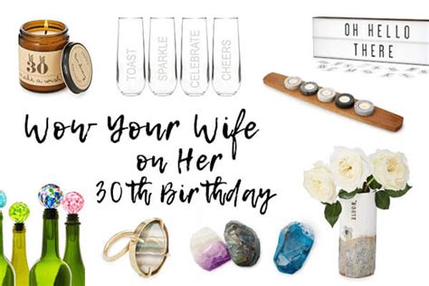 Adulting is hard, but presents help. Gifts To Wow Your Wife on Her 30th Birthday