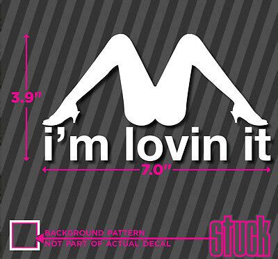 I M Lovin It Spread Legs Vinyl Decal Sticker Funny Hot Girl Stripper