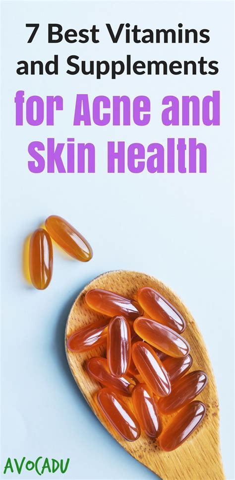 7 Best Vitamins And Supplements For Acne And Skin Health Vitamins