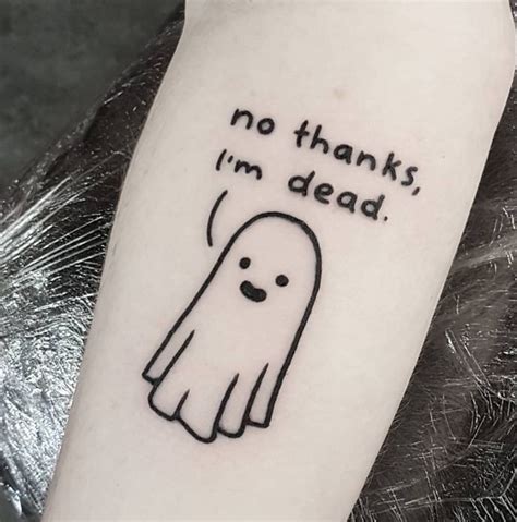 Ghost No Thanks Im Dead Grunge Tattoo Spooky Tattoos Mini Tattoos