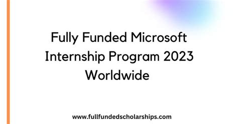 Fully Funded Microsoft Internship Program 2023 Worldwide Apply Here