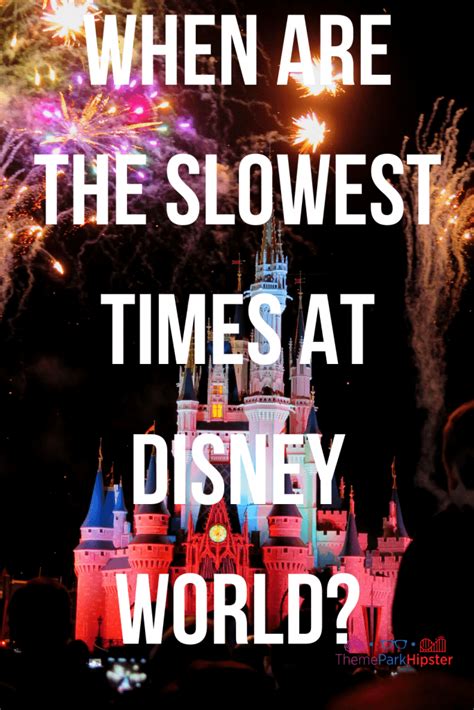 When Is The Slowest Time At Disney World In 2023 Artofit