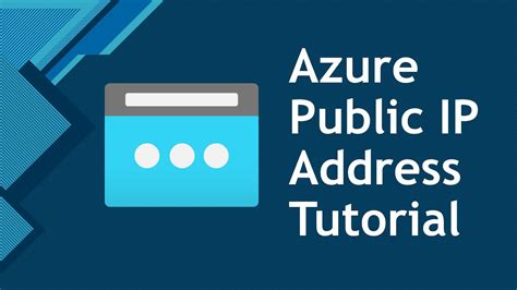 Azure Public Ip Address Tutorial