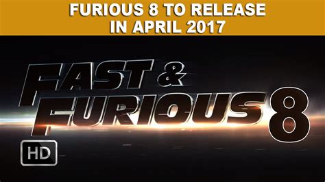 Furious 8 To Release In April 2017 Youtube