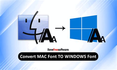 Convert Mac Font To Windows Font Using This Free Software