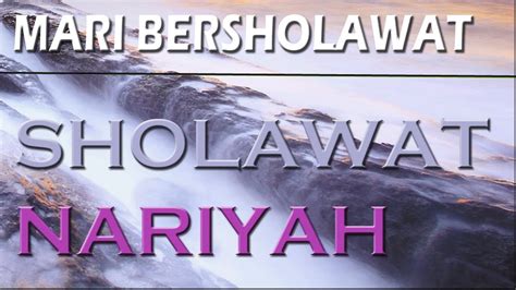 Yang terbaru disini adalah 111.90.150.204. Sholawat Nariyah Indah Lirik dan Artinya Full - YouTube