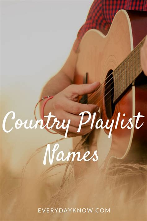 Country Playlist Names Country Playlist Country Music Playlist Playlist