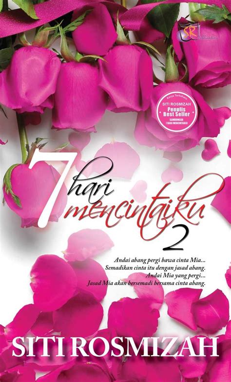 7 hari mencintaiku 3 live episod 3 tonton online hd video. Novel 7 Hari Mencintaiku 2 Karya Siti Rosmizah ~ Miss BaNu ...