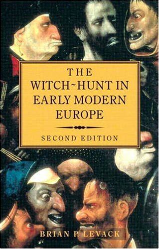 The Witch Hunt In Early Modern Europe By Levack Brian Usedacceptable