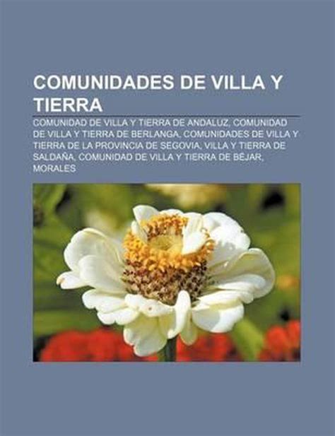 Comunidades De Villa Y Tierra Source Wikipedia 9781231605370