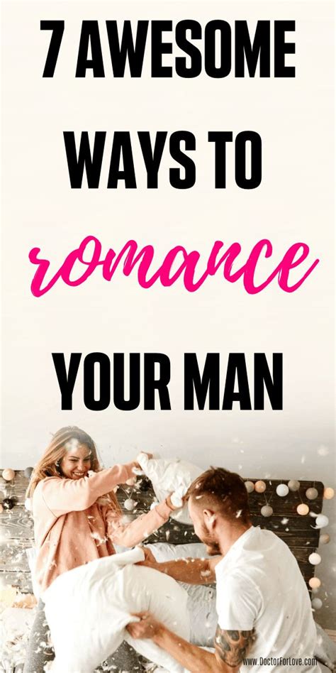 7 Romantically Sweet Ways To Romance Your Man In 2020 How To Be