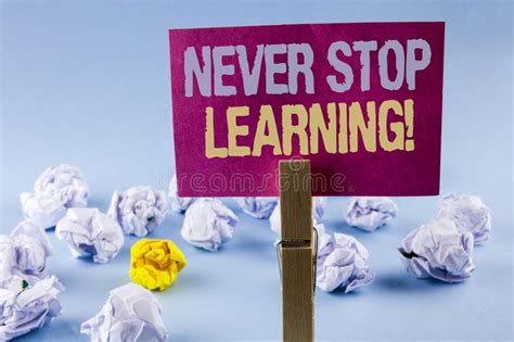 Conceptual Hand Writing Showing Never Stop Learning Motivational Call