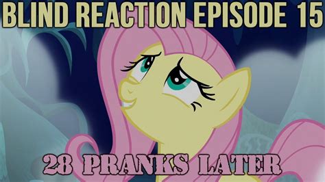 Blind Commentary Mlpfim Season 6 Episode 15 28 Pranks Later Youtube