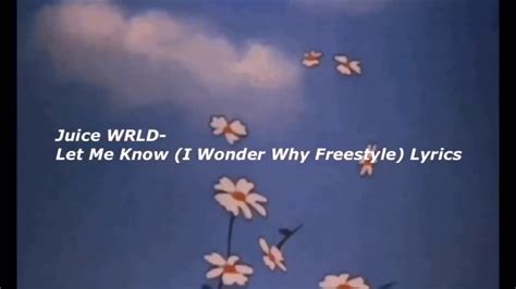 Juice WRLD Let Me Know I Wonder Why Freestyle Lyrics YouTube