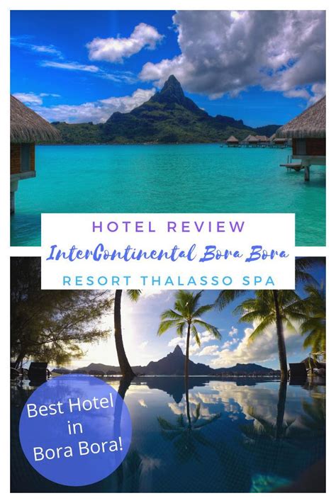 The Intercontinental Bora Bora Resort Thalasso Spa Is The Best Hotel In