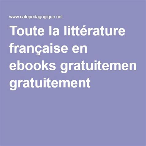 Toute La LittÃ©rature FranÃ§aise En Ebooks Gratuitement France