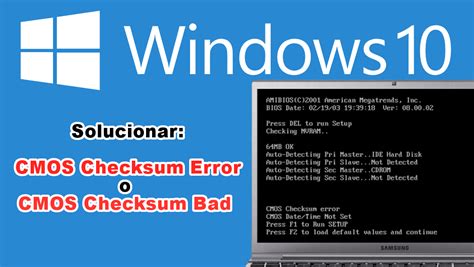 Como Solucionar El Error Cmos Checksum Que Impide Iniciar Windows O Bios