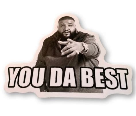 Funny Meme Vinyl Stickers You Da Best Dj Khaled Theme Etsy Australia