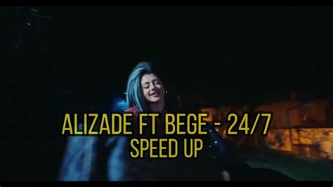 Alizade Ft Bege 24 7 Speed Up Youtube