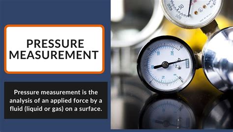 What Is The Basic Study Of Pressure Measurement An Overview