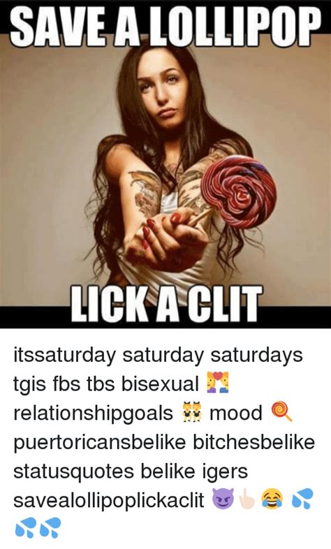 Save Lollipop Lick A Clit Itssaturday Saturday Saturdays Tgis Fbs Tbs Bisexual 💑