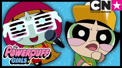 Powerpuff Girls Sing And Rap 🎤 Cartoon Network Youtube