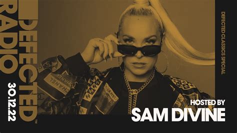 Defected Radio Show Defected Classics Special Hosted By Sam Divine 301222 Youtube