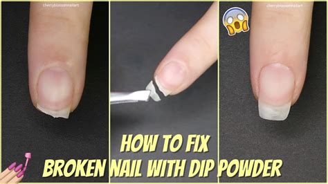 Easy Way To Fix Broken Nail Using Dip Powder Step By Step Tutorial